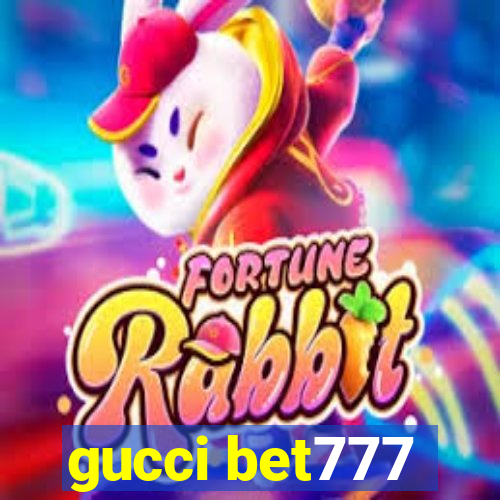 gucci bet777